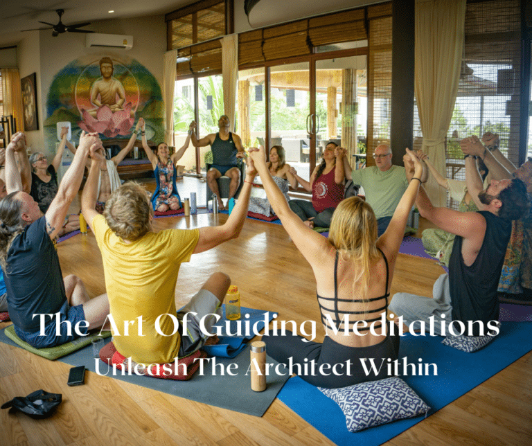 The Art Of Guiding Meditations: Unleash The Architect Within